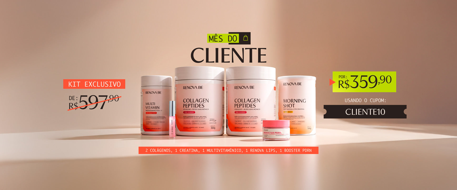 Mês do Cliente — Kit exclusivo com 6 produtos de R$ 597,90 por R$ 359,90 com o cupom CLIENTE10
