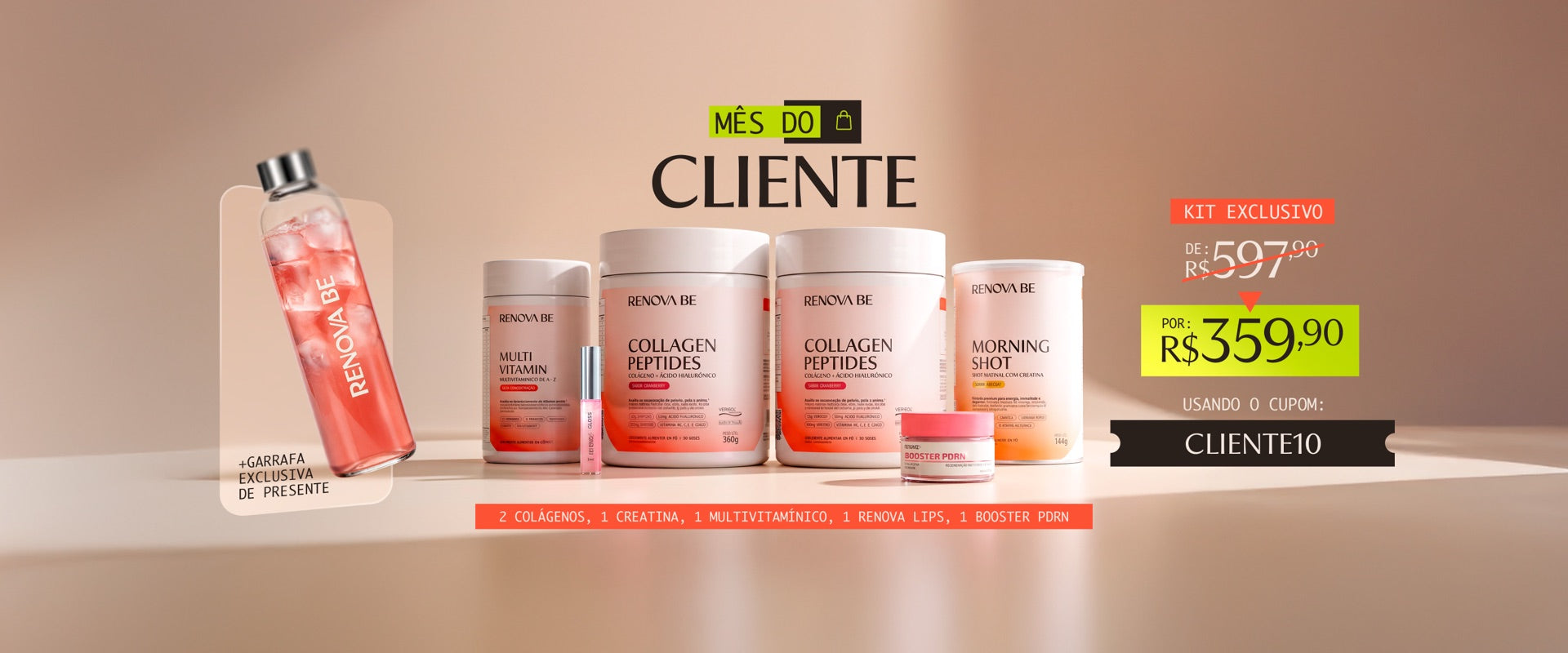 Mês do Cliente — Kit exclusivo com 6 produtos de R$ 597,90 por R$ 359,90 com o cupom CLIENTE10, mais garrafa exclusiva de presente